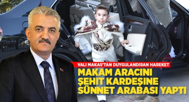 Vali Makas'tan duygulandıran hareket! makam aracını şehit kardeşine sünnet arabası yaptı