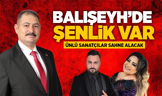 Balışeyh'de şenlik var