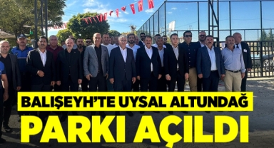 Balışeyh'te Uysal Altundağ Parkı açıldı