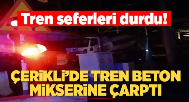 Çerikli'de tren beton mikserine çarptı