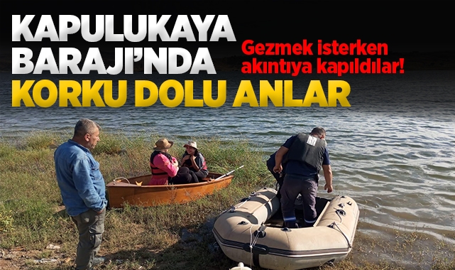 Kapulukaya Barajı'nda Korku Dolu Anlar: Akıntıya Kapılan İki Kadın Kurtarıldı