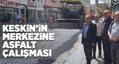 Keskin merkezine asfalt çalışması