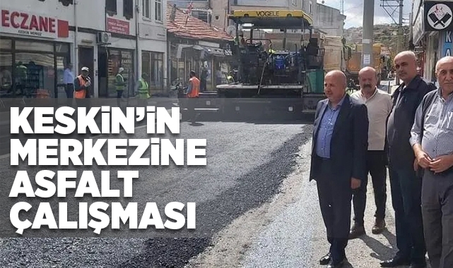 Keskin merkezine asfalt çalışması
