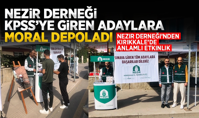 Nezir Derneği KPSS'ye giren adaylara moral depoladı