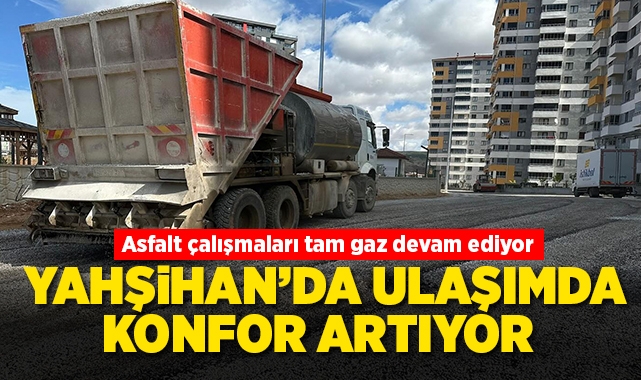 Yahşihan'da ulaşımda konfor artıyor