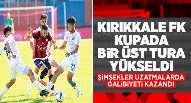 Kırıkkale FK kupada bir üst tura yükseldi