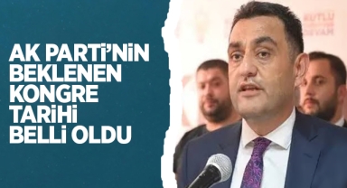 Ak Parti'nin beklenen kongre tarihi belli oldu