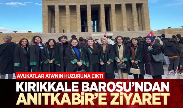 Kırıkkale Barosu'ndan Anıtkabir'e ziyaret