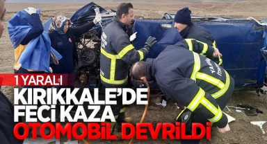 Kırıkkale'de feci kaza otomobil devrildi:1 yaralı