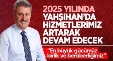 Sungur; 2025 yılında Yahşihan'da hizmetlerimiz artarak devam edecek