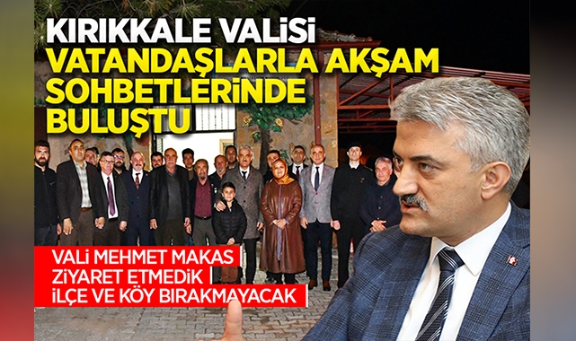 Vali Mehmet Makas, ziyaret etmedik ilçe ve köy bırakmayacak