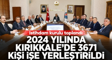 2024 yılında Kırıkkale'de 3671 kişi işe yerleştirildi