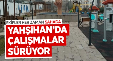 Yahşihan'da çalışmalar sürüyor