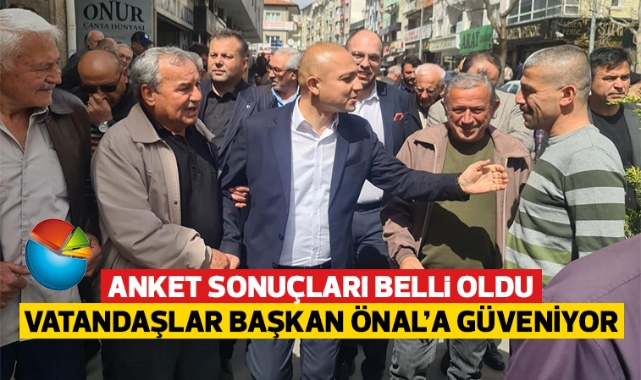 Anket sonuçları belli oldu, vatandaşlar Başkan Önal'a güveniyor
