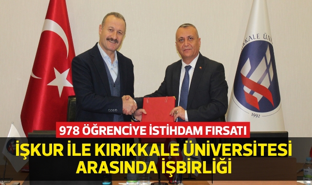İŞKUR ile Kırıkkale Üniversitesi arasında işbirliği protokolü imzalandı