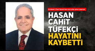 Hasan Cahit Tüfekçi hayatını kaybetti