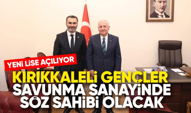 Kırıkkaleli gençler savunma sanayinde söz sahibi olacak