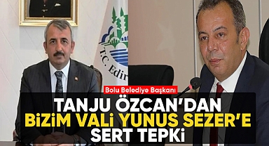 Tanju Özcan'dan Bizim Vali Yunus Sezer'e sert tepki