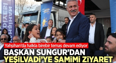Başkan Sungur'dan Yeşilvadi'ye samimi ziyaret