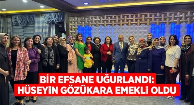 Bir efsane uğurlandı: Hüseyin Gözükara emekli oldu