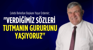 Çelebi Belediye Başkanı Erdemir; 
