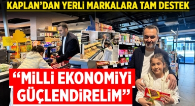 Kaplan'dan Yerli Markalara Tam Destek: 