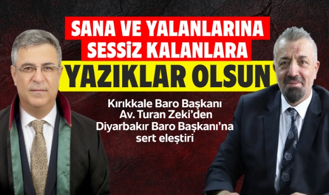 Kırıkkale Baro Başkanı Zeki'den Diyarbakır Baro Başkanı'na sert eleştiri