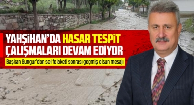 Başkan Sungur'dan sel felaketi sonrası geçmiş olsun mesajı