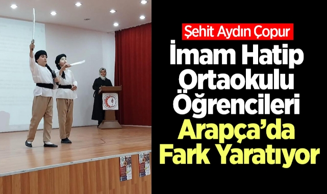 İmam Hatip Ortaokul öğrencileri Arapça'da fark yaratıyor