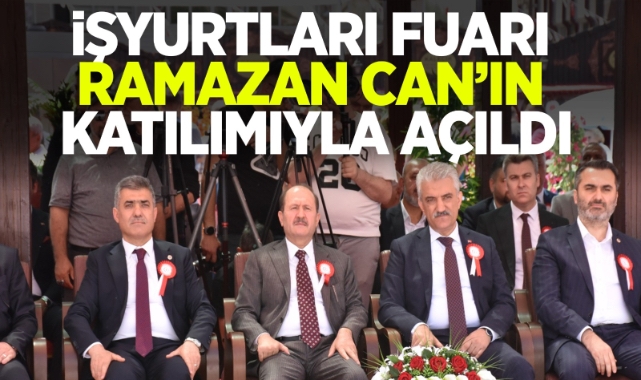 İşyurtları Fuarı Ramazan Can'ın katılımıyla açıldı