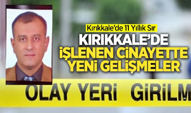 Kırıkkale'de işlenen cinayette yeni gelişmeler