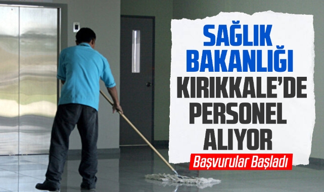 Sağlık Bakanlığı Kırıkkale'de personel alıyor