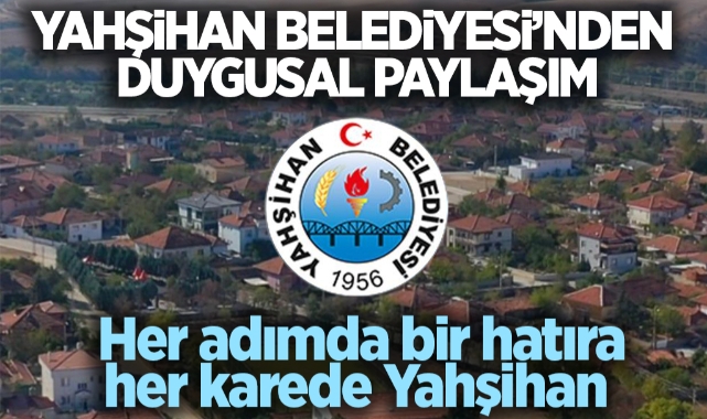 Yahşihan Belediyesi'nden Duygusal Paylaşım: