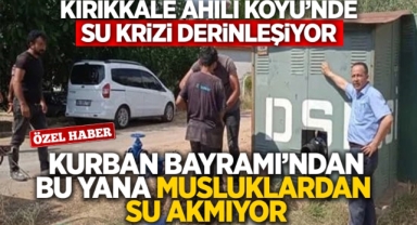 Kırıkkale Ahılı köyü'nde su krizi derinleşiyor