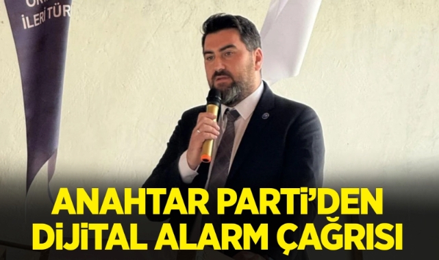 Anahtar Parti’den dijital alarm çağrısı