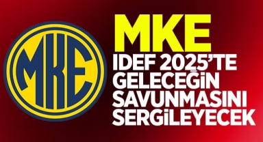 MKE IDEF 2025'TE GELECEĞİN SAVUNMASINI SERGİLEYECEK 