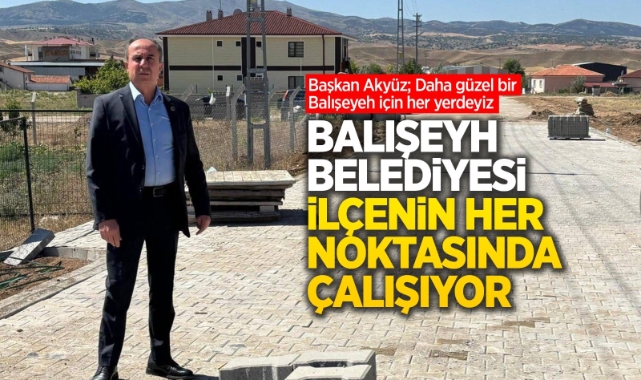 Balışeyh Belediyesi ilçenin her noktasında çalışıyor