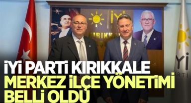 İYİ Parti Kırıkkale Merkez İlçe Yönetimi Belli Oldu
