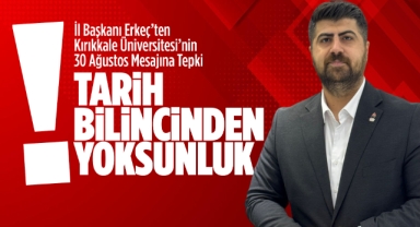 Kırıkkale Üniversitesi’nin 30 Ağustos Mesajına Tepki: “Tarih Bilincinden Yoksunluk”