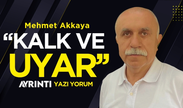 ''KALK VE UYAR''