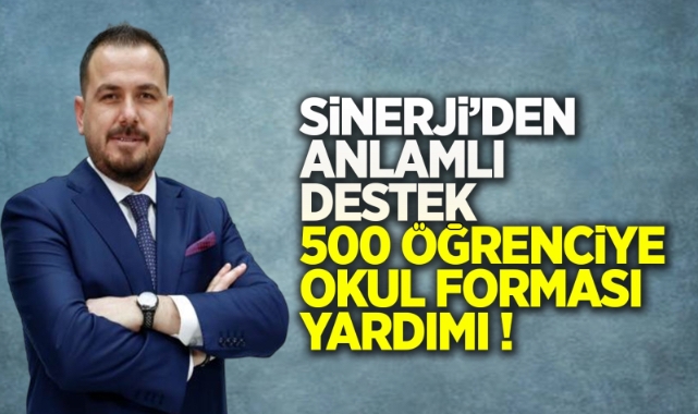 Sinerji’den anlamlı destek 500 öğrenciye okul forması yardımı