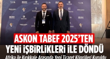 DEİK İŞ KONSEYİ BAŞKANI GEYİK TABEF'DEN İŞBİRLİKLERİYLE DÖNDÜ