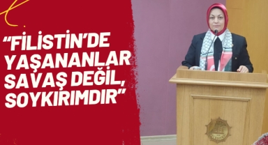 “Filistin’de yaşananlar savaş değil, soykırımdır”