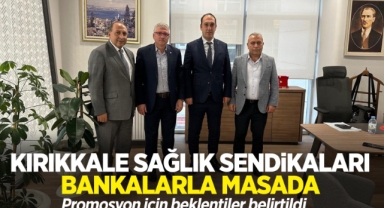 Kırıkkale Sağlık Sendikaları Bankalarla Masada