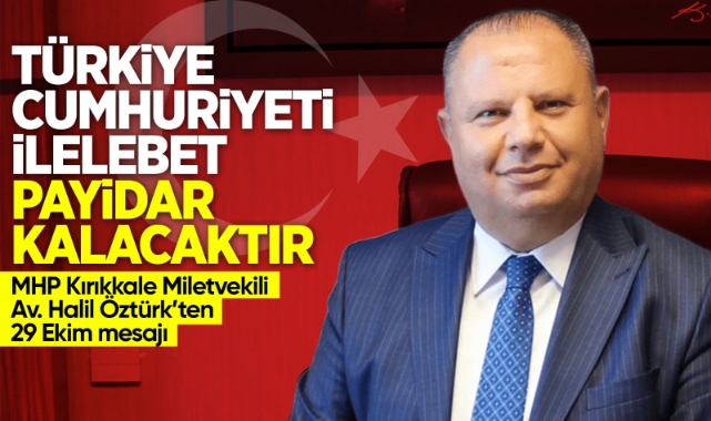 Türkiye Cumhuriyeti ilelebet payidar kalacaktır