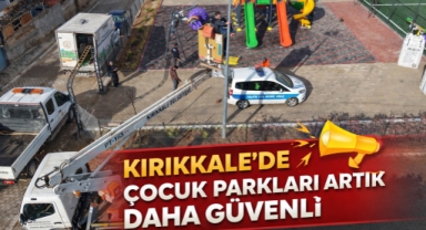 Kırıkkale'de çocuk parkları artık daha güvenli