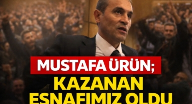 Mustafa Ürün; Kazanan esnafımız oldu