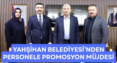 Yahşihan Belediyesi'nden personele promosyon müjdesi