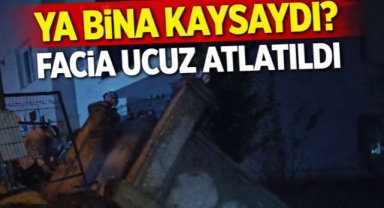 Ya bina kaysaydı? facia ucuz atlatıldı