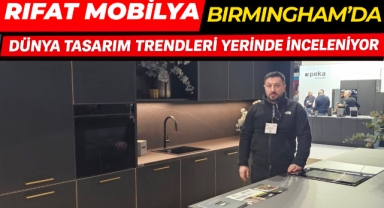 RIFAT MOBİLYA BIRMINGHAM’DA